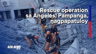 Mga rescuer sa gumuhong gusali sa Angeles City, umaasa na may buhay pang marerekober | DZXL News