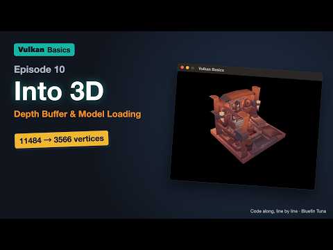 Vulkan Basics 10: Into 3D · Depth Buffer & Model Loading
