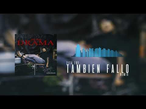 Zita Zoe - Tambien fallo (Remix) - No Hay Drama