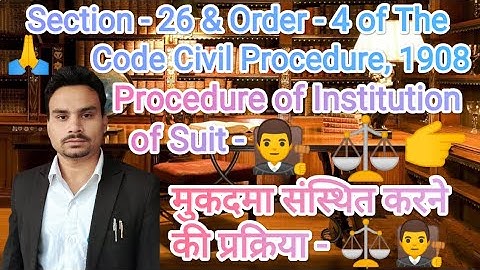 Section - 26 & Order -4  - Procedure of Institution of Suit | Civil Procedure Code, 1908 #cpc