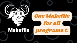 One Makefile for all your programs C