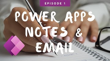 Microsoft Power Apps | Note Taking & HTML Email Tracking Application