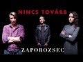Zaporozsec - Nincs tovább (Official Music Video)