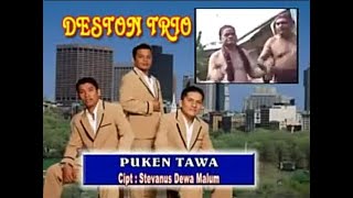 TRIO DESTON _ PUKEN TAWA