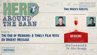 Herd Around The Barn - The End of Medicine: A Timely Film With An Urgent Message