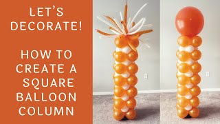 How To Create A Square Balloon Column | Tutorial