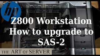 HP Z800 Workstation | How to upgrade to SAS-2