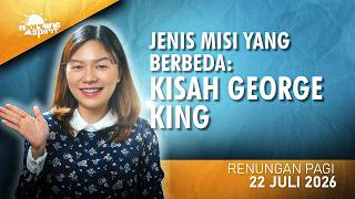 Jenis Misi yang Berbeda: Kisah George King | RENUNGAN PAGI HARI INI