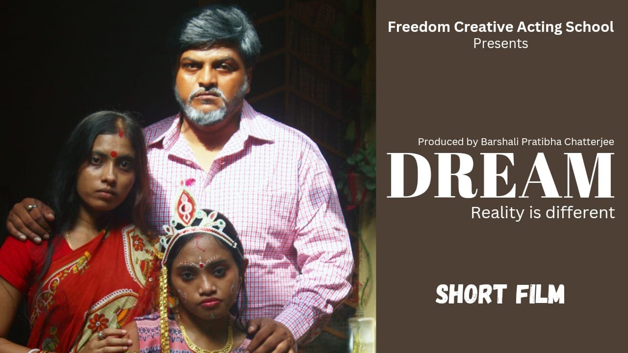 Dream-Reality is Different || Bengali Short Film by Freedom creative acting school
