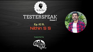 TesterSpeak S02E02 ft  Nithin S S
