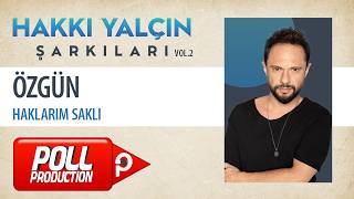 Özgün - Haklarım Saklı (Hakkı Yalçın Şarkıları, Vol.2) - 