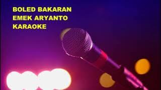 EMEK ARYANTO - BOLED BAKARAN KARAOKE