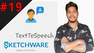 text to speech component  basic information in sketchware  /Aaura Technical