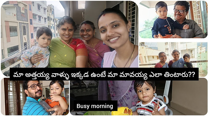 మా అత్తయ్య వాళ్ళు ఇక్కడే ఉంటే మా మావయ్య ఏం తింటారు?నా busy morningroutine/అందరం కలిసి పనిచేసుకుంటాము