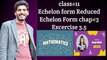 Exercise 3.5 Question 3(i) 11th class PTB|| echelon and reduced echelon form class first year