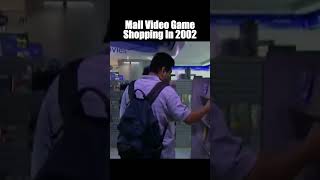 Video Game Shopping In 2002