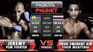 Jeremy PSM Fighter Vs Chok Eminent Air Tiger MuayThai - Full Fight (Muay Thai) - Phoenix 7 Phuket