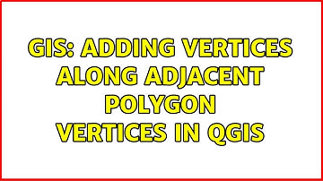 GIS: Adding vertices along adjacent polygon vertices in QGIS (2 Solutions!!)