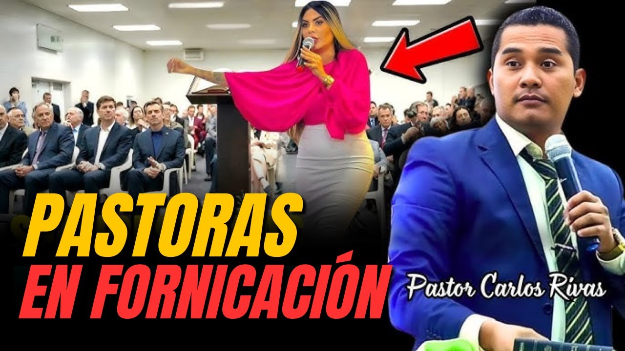 Pastoras en pecado y siguen predicando - Pastor Carlos Rivas
