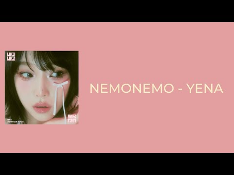 네모네모 (NEMONEMO) (Lyrics + Vietsub) - YENA