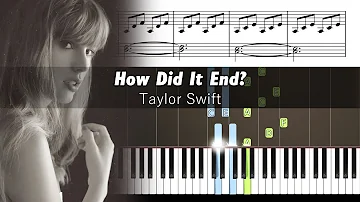 Taylor Swift - How Did It End? - Accurate Piano Tutorial with Sheet Music