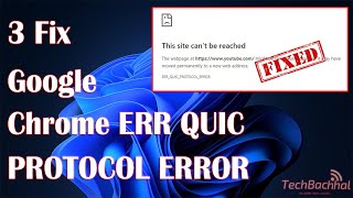 Google Chrome ERR QUIC PROTOCOL ERROR (Fixed)