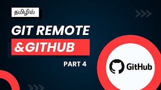Git Remote, GitHub Setup & Push/Pull Explained in Tamil |  Part 4