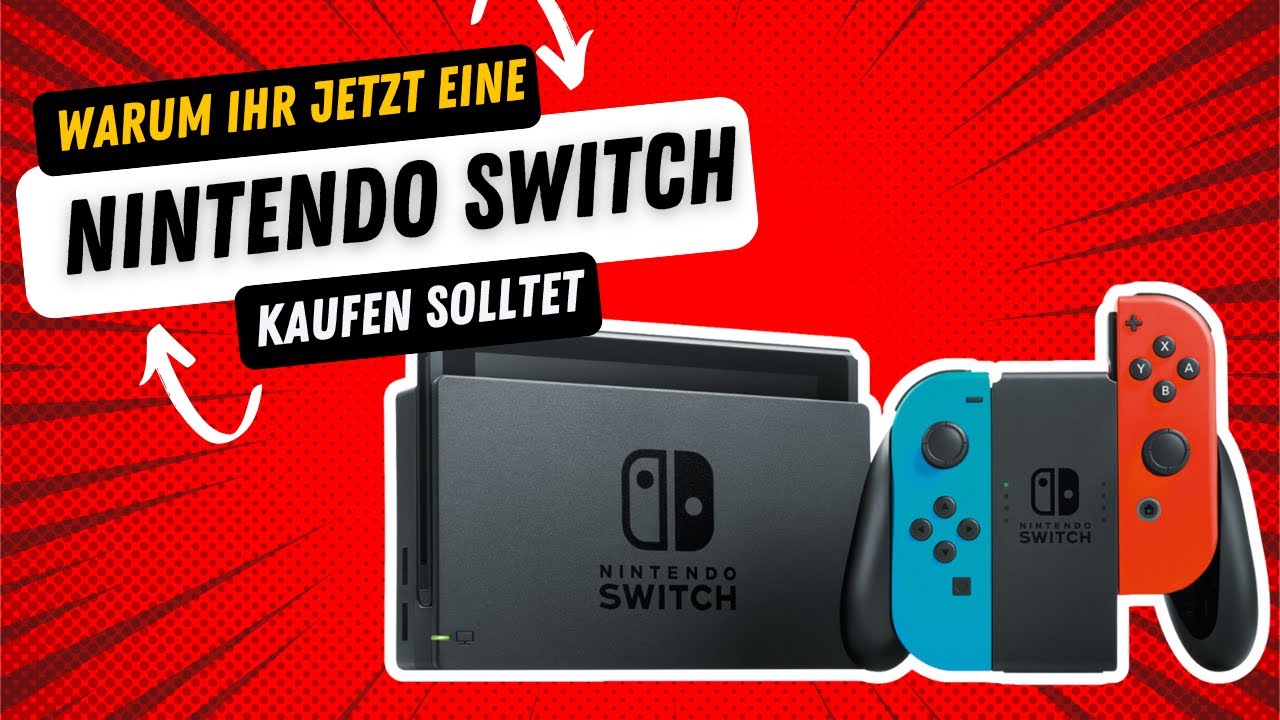 Warum es sich  jetzt lohnt eine Nintendo Switch zu kaufen [ 2025 ]