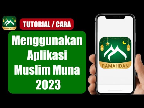 Cara Menggunakan Aplikasi Muslim Muna 2023