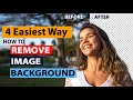 4 Easiest Way to Remove Image Background