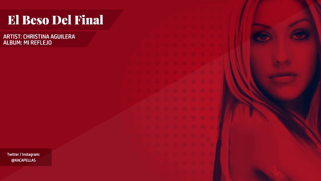 El Beso Del Final (Acapella) - Christina Aguilera - YouTube