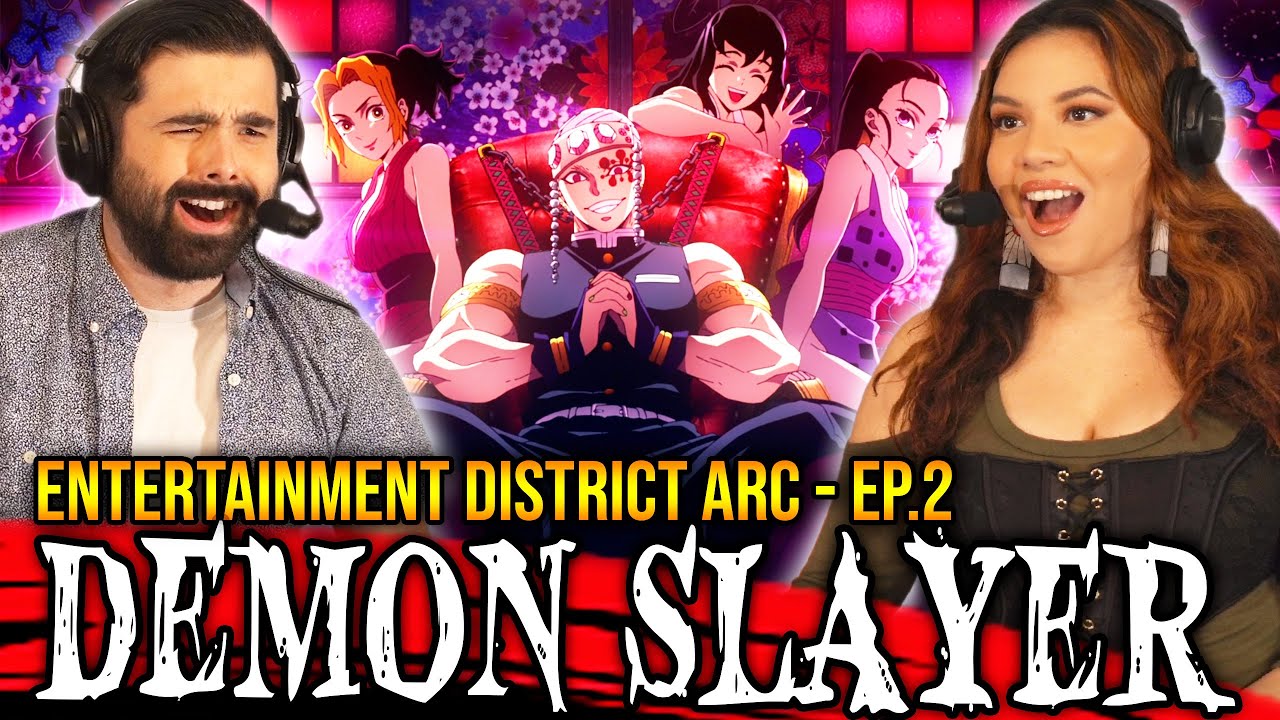 DEMON SLAYER SEASON 2 EPISODE 2 REACTION! Infiltrating the Entertainment District 2x2