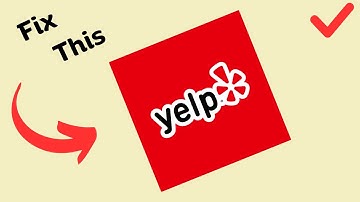How to Fix Yelp App not working