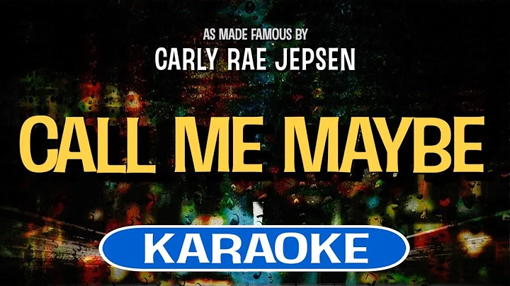 Call Me Maybe (Karaoke) - Carly Rae Jepsen