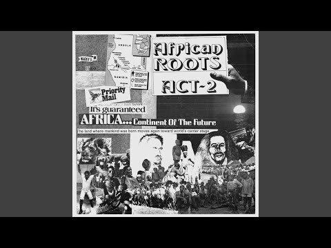 African Roots Act 2 - YouTube