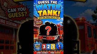 Guess the WATER TANK! 🚒💦 | Fire Truck Tool Quiz for Kids #kidslearning #guessinggame