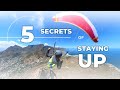 The 5 secrets of staying up on your paraglider