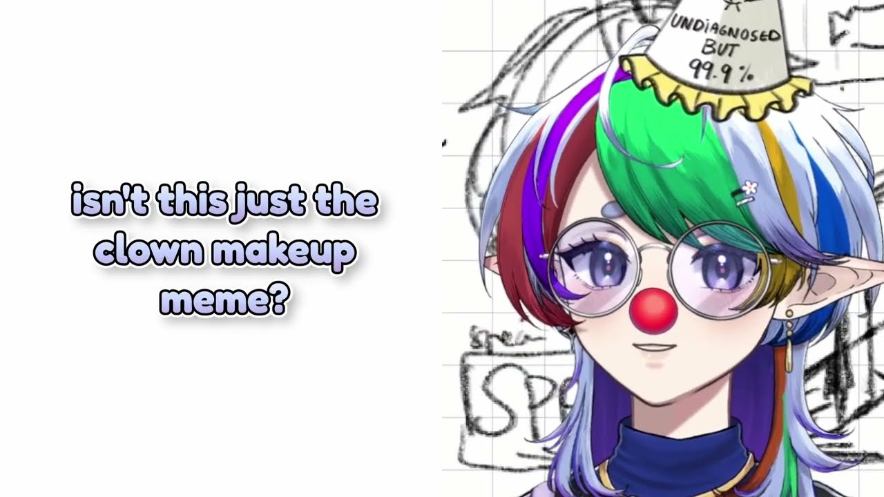 pov: ur a clown