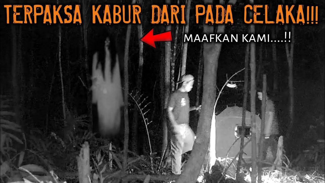 CAMPING HOROR MAAF KAMI HARUS KABUR PENGHUNI HUTAN INI NGAMUK KAMI TERPAKSA LARI DARI PADA CELAKA!!