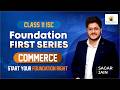 Class 11 ISC Commerce 2026: Know Your Subject | Foundation First Series | Sagar Jain Sir