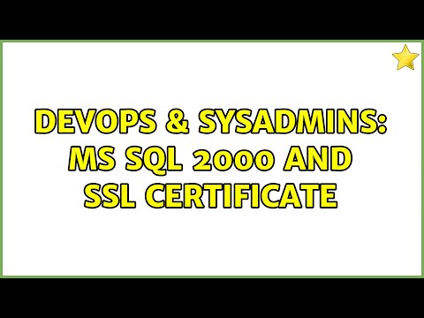 DevOps & SysAdmins: MS SQL 2000 and SSL Certificate