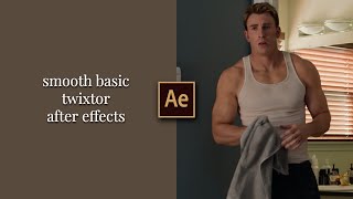 Smooth Basic Twixtor Effects Tutorial After Effects
