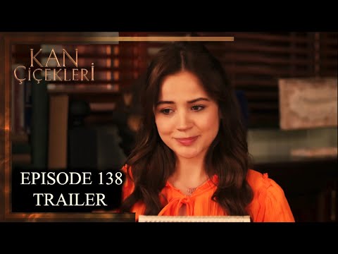 Kan Cicekleri (Flores De Sangre) Episode 138 Trailer - English Dubbing and Subtitles