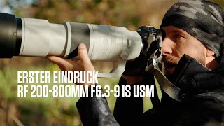 Erster Eindruck von Robert Marc Lehmann zum RF 200-800mm F6.3-9 IS USM by Canon Europe 14,502 views 3 weeks ago 4 minutes, 35 seconds