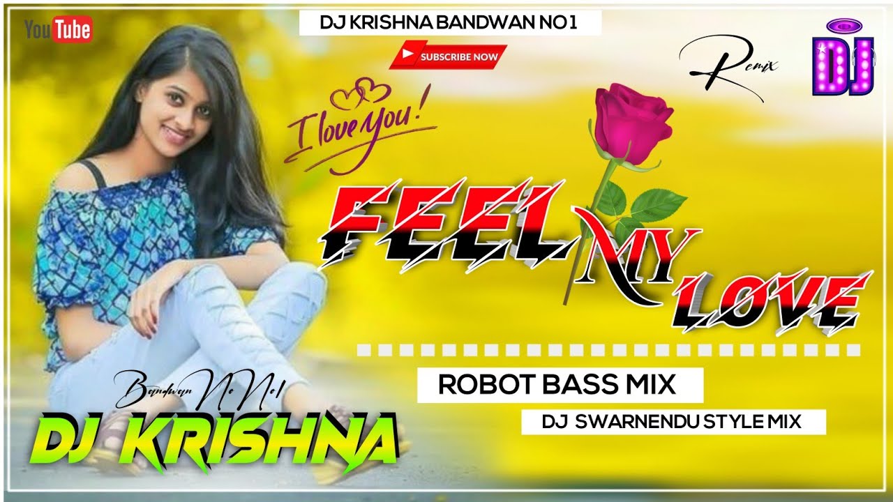 Feel My Love Dj Swarnendu Style Mix By Dj Krishna