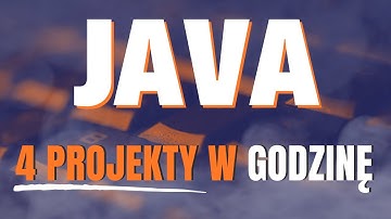 Java w praktyce - 4 projekty w godzinę