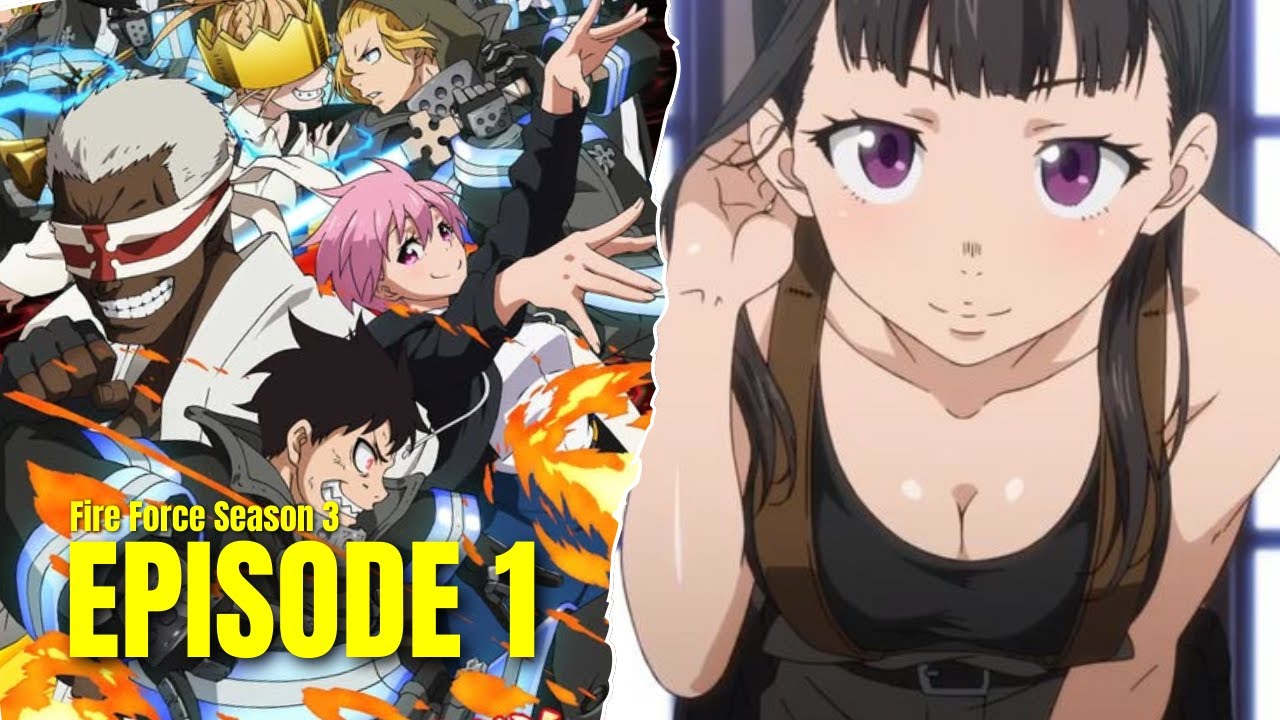 Fire Force Season 3 Episode 1 Release Date! - YouTube