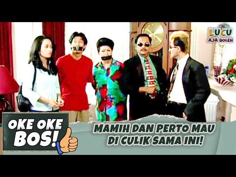 NAHH KAN! MAMIH DAN PERTO MAU DI CULIK SAMA INI! | OKE OKE BOS 54 SD PART 2