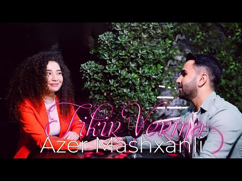 Azer Mashxanli - Fikir Vermə (Official Video)