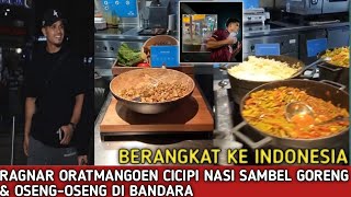 Ragnar Oratmangoen Tiba| Sempat cicipi makanan khas Jawa di Bandara #timnasindonesia